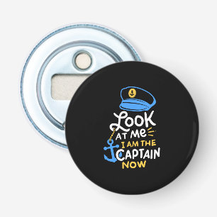 I Am The Captain Now Boating Captain Gift Bottle Opener