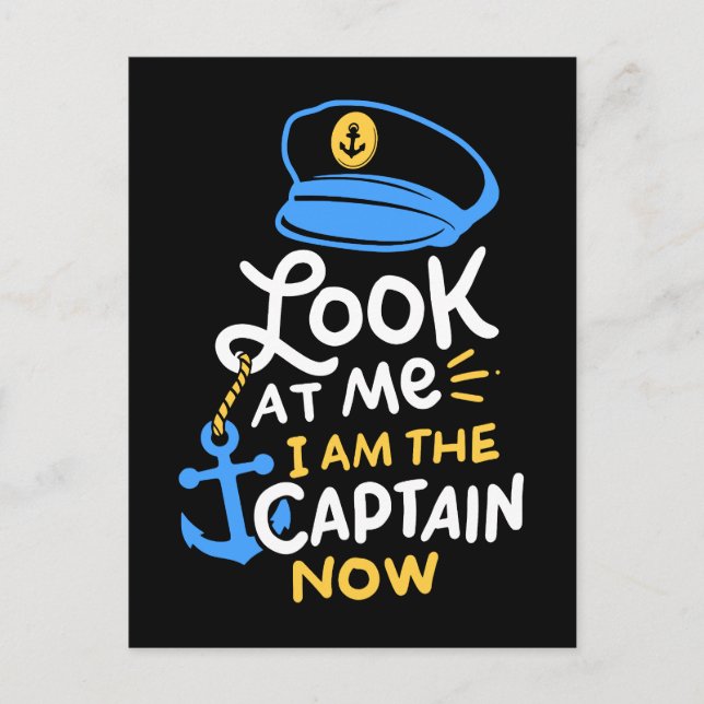 I Am The Captain Now Boating Captain Gift Postcard (Front)