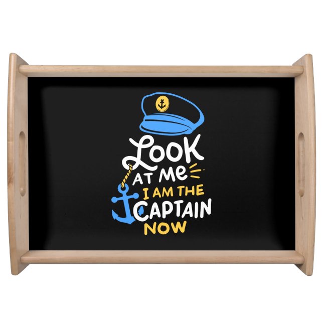 I Am The Captain Now Boating Captain Gift Serving Tray (Front)