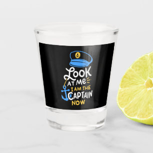 I Am The Captain Now Boating Captain Gift Shot Glass