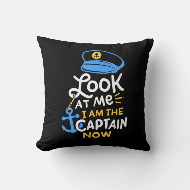 I Am The Captain Now Boating Captain Gift Throw Pillow (Front)