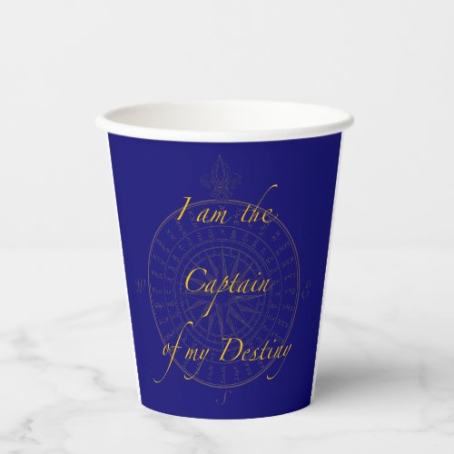I Am the Captain of My Destiny Compass Paper Cups