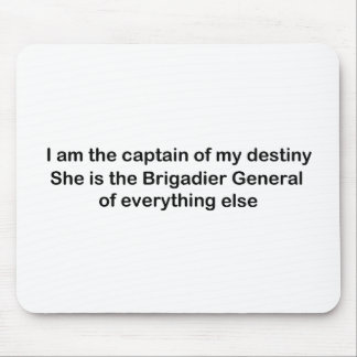 I am the Captain of my destiny Mouse Pad