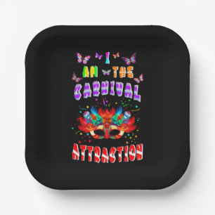 I Am The Carnival Attraction Paper Plates