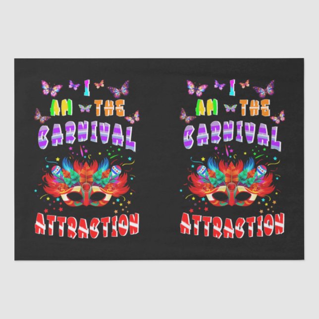 I Am The Carnival Attraction Tissue Paper (Front)