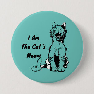 I Am the Cat's Meow Funny Cat Button