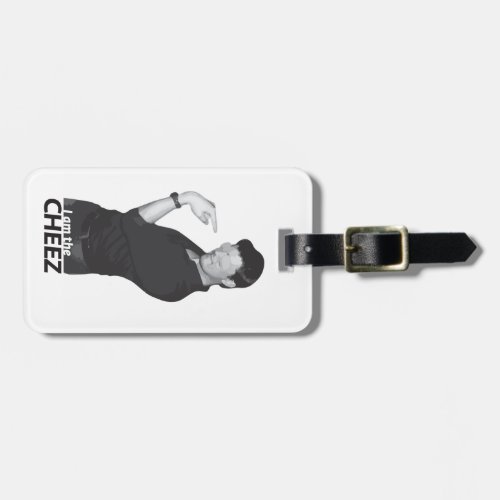 I am the Cheez Luggage Tag