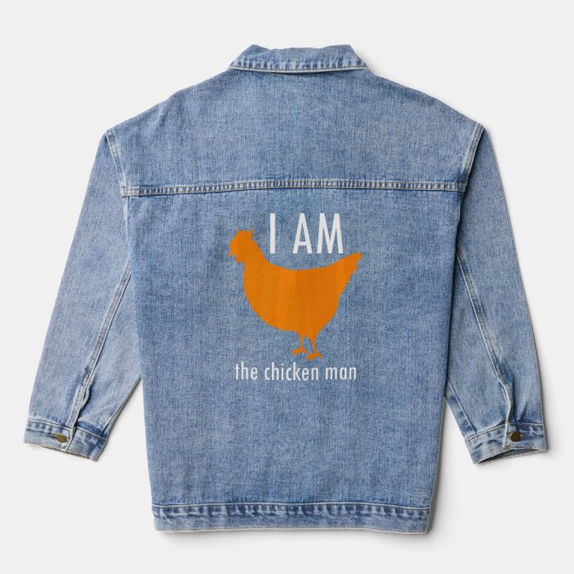 I Am The Chicken Man  Denim Jacket (Back)