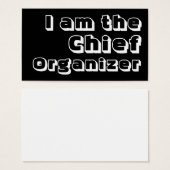 I Am The Chief Organizer. (Front & Back)
