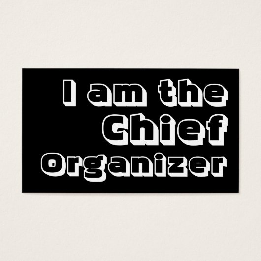 I Am The Chief Organizer. (Front)