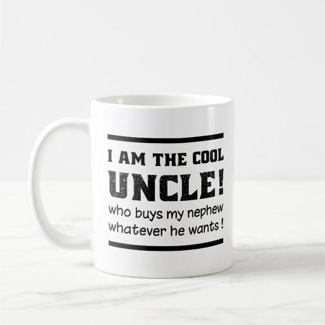 I Am The Cool Uncle Classic Funny Uncle Quote Gift Coffee Mug (Left)