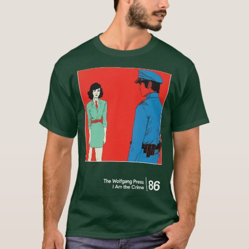 I Am The Crime Minimalist Style Graphic Design T_Shirt