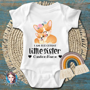 I am the Cutest Little Sister Cute Corgi Dogs Baby Bodysuit