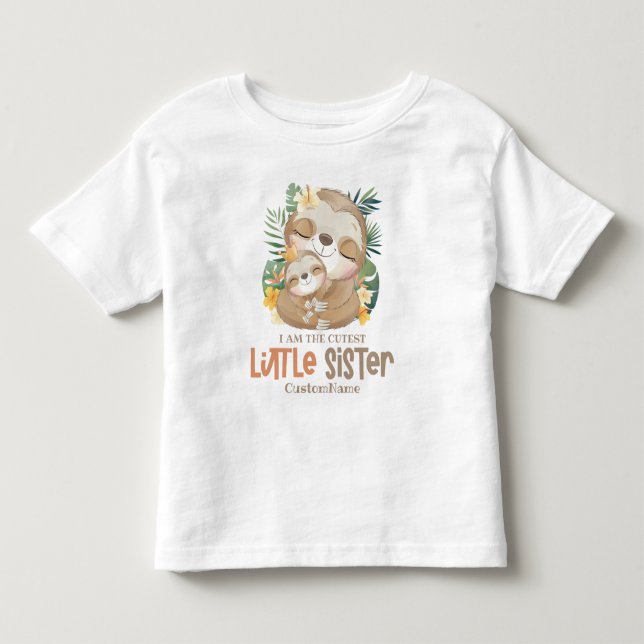 I am the Cutest Little Sister Cute Sloths Custom Toddler T-shirt (Front)
