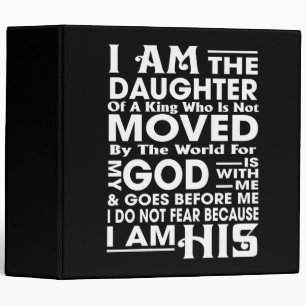 I Am the Daughter of a King 3 Ring Binder