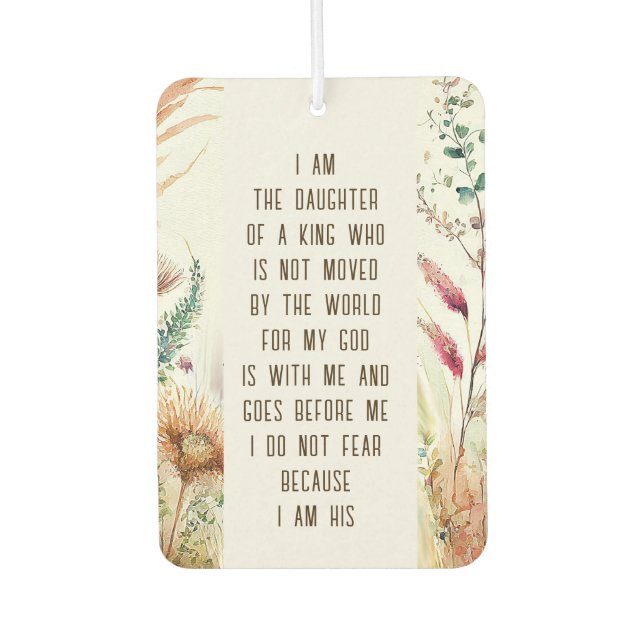I am the daughter of a King Christian Faith Quote Air Freshener (Front)