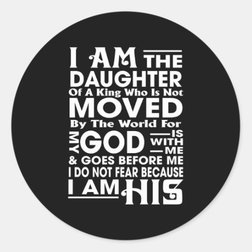  I Am the Daughter of a King Classic Round Sticker