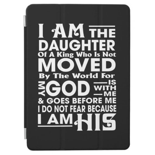  I Am the Daughter of a King iPad Air Cover