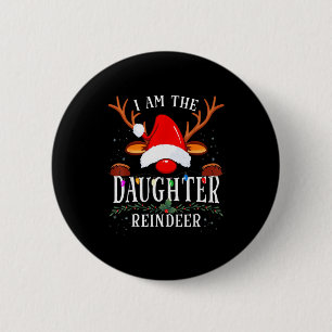 I Am The Daughter Reindeer Christmas Family  Button
