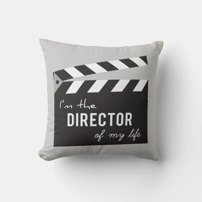 I Am The Director of my Life Clapper Throw Pillow (Front)