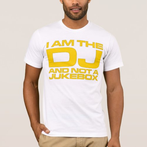 I Am The DJ T_Shirt