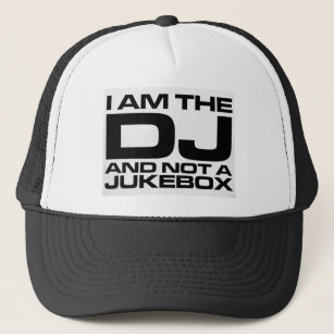 I Am The DJ Trucker Hat