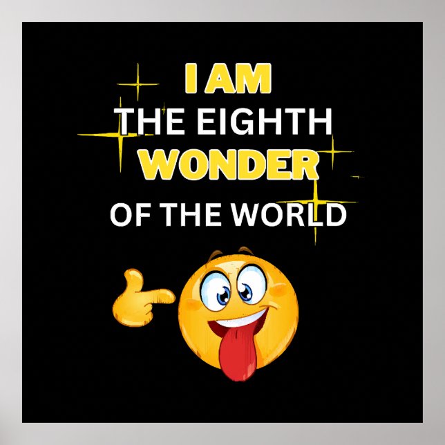 I am the eighth wonder of the world poster (Front)