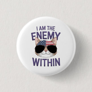 I Am the Enemy Within Bold Statement for 2024 Button