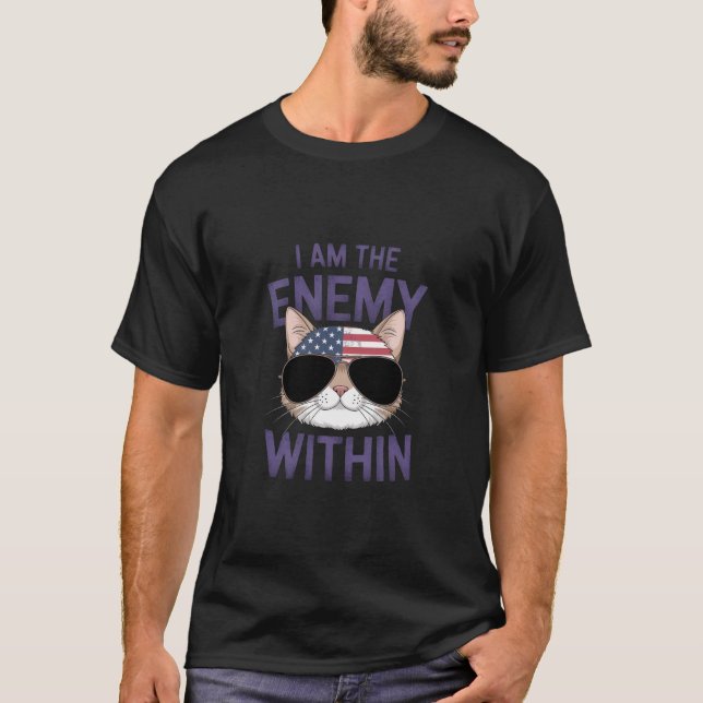 I Am the Enemy Within Bold Statement for 2024 T-Shirt (Front)
