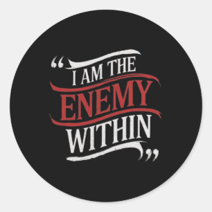I Am The Enemy Within Kamala Harris Vs Trump 2024 Classic Round Sticker