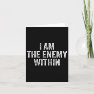 I Am The Enemy Within Pun Voting Trump 2024 Electi Card