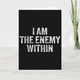 I Am The Enemy Within Pun Voting Trump 2024 Electi Card