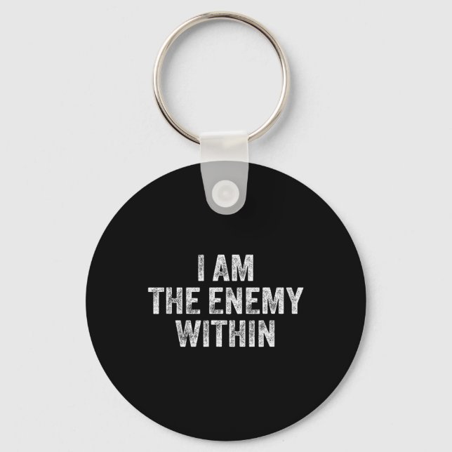 I Am The Enemy Within Pun Voting Trump 2024 Electi Keychain (Front)