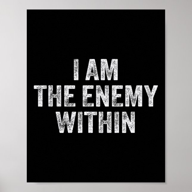 I Am The Enemy Within Pun Voting Trump 2024 Electi Poster (Front)