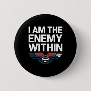 I Am The Enemy Within Tee Voting Trump 2024 Electi Button
