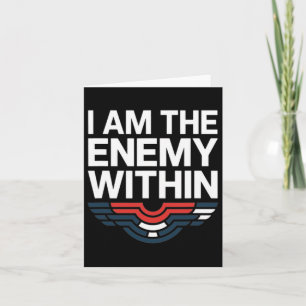 I Am The Enemy Within Tee Voting Trump 2024 Electi Card