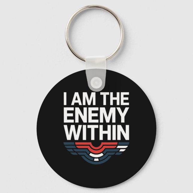 I Am The Enemy Within Tee Voting Trump 2024 Electi Keychain (Front)
