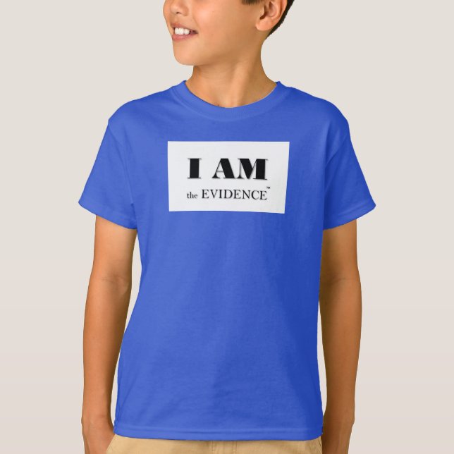 I am the Evidence (tm) Boys' Tee (Front)