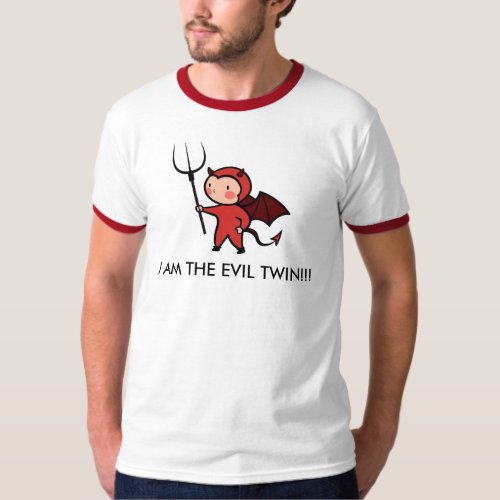 I AM THE EVIL TWIN T_Shirt