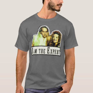 I am the Expert T T-Shirt
