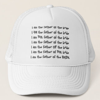 I am the father of the bride T-shirt Trucker Hat