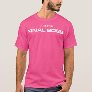 I Am The Final Boss Mma Kickboxing Fighter T-Shirt
