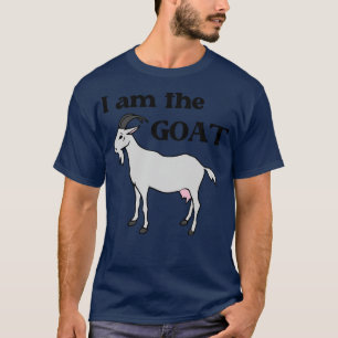 I Am The GOAT T-Shirt