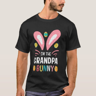I Am The Grandpa Bunny Funny Grandpa Easter Outfit T-Shirt