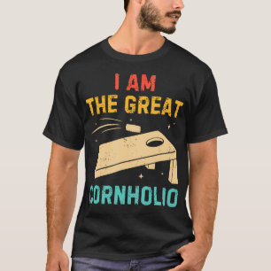 I Am the Great Cornholio Bean Bag Toss Lover T-Shirt