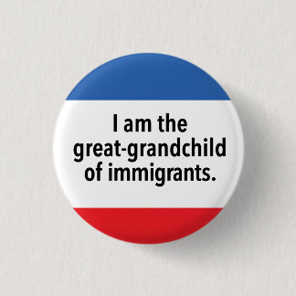 I am the great-grandchild button