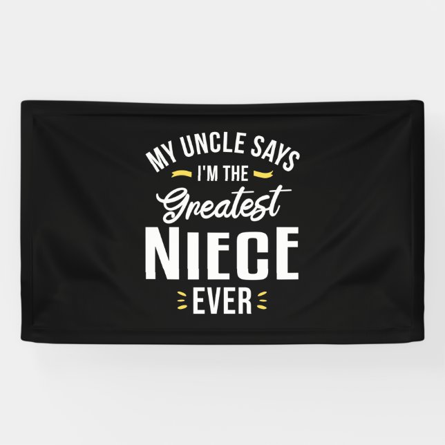 I Am The Greatest Niece Ever Banner (Horizontal)