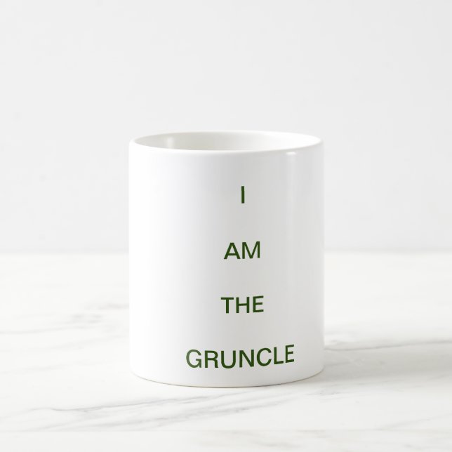 I Am The Gruncle Coffee Mug (Center)