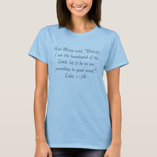 I Am the Handmaid of the Lord T-Shirt (Front)