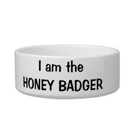 I am the Honey Badger Pet Dish